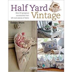 Half Yard Vintage | Debbie Shore | 9781782214588